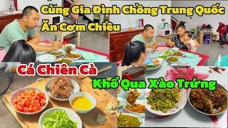 88Trời Mưa Gió Cùng Gia Đình Chồng Trung Quốc Ăn Bữa Cơm Chiều, Cá Chiên Cà Khổ Qua Xào Trứng