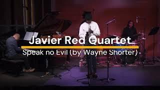 Javier Red Quartet plays Speak no Evil