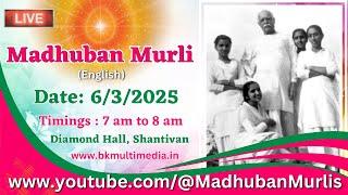 Madhuban Murli (English) LIVE - 6/3/2025 (Thursday 7.00 am to 8 .00 am IST)