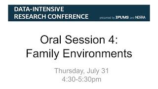 Family Environments (2024 Data-Intensive Research Conference)