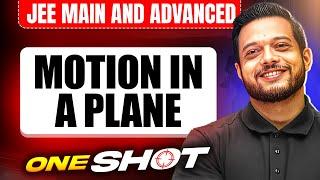 MOTION IN A PLANE in One Shot: All Concepts & PYQs Covered | JEE Main & Advanced