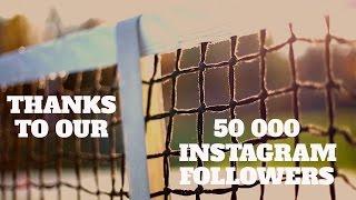 TENNISACADEMY101 • REACHING 50 000 INSTAGRAM FOLLOWERS !