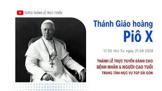 THỨ TƯ TUẦN XX MÙA THƯỜNG NIÊN | 17:30 NGÀY 21-8-2024 | TRUNG TÂM MỤC VỤ TGPSG