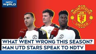 Manchester United Stars On What Went Wrong This PL Season: NDTV World Exclusive