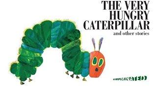 The Very Hungry Caterpillar