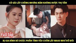 Cô gái lấy chồng nhưng không cả năm không được thị tẩm bị gia đình bỏ dược phẩm tình yêu