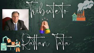 Tribute to Rattan Tata Ji 