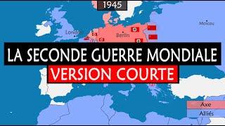 La Seconde Guerre mondiale - Version courte