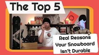 The Top 5 Real Reasons Your Snowboard Isn't Durable