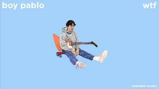 boy pablo - wtf (extended version)