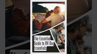 The Essential Guide to RV Dog Essentials!