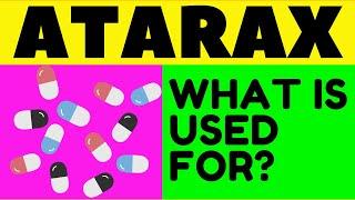 Review about ATARAX: Side effects, dosage (25 mg, 50 mg, 10 mg), uses (anxiety)