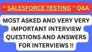 "Salesforce Testing Q&A", Most Asked Interview Q&A in SALESFORCE TESTER Interviews !! #salesforce