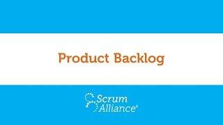 11 - Product Backlog - Scrum Foundations eLearning Series