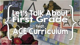 Let's Talk About First Grade with ACE Curriculum