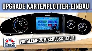 Techniktausch: SeaRay-Instrumenten-Upgrade + Kartenplotter DIY - Teil 1