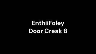 EnthiiFoley - Door Creak 8