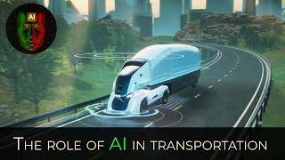 The role of AI in transportation [1.13.]