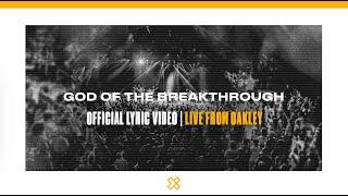 God of the Breakthrough (Live) | Crossroads Music | Official Lyric Video