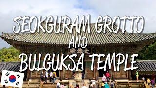 Seokguram Grotto and Bulguksa Temple - UNESCO World Heritage Site