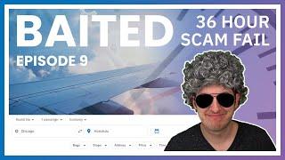 Four Scammers Wasted 36 Hours On Me - Baited Ep. 9 (The Airport)