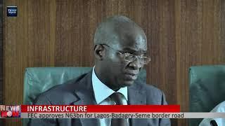 FEC approves N63bn for Lagos Badagry-Seme border road