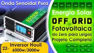 Off Grid Project from Scratch Part 22 | Houli Pure Sine Wave Inverter 24v 220v 6000w / 3000w