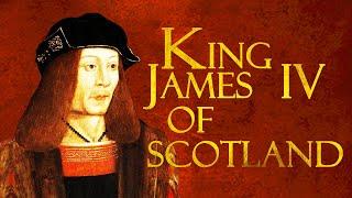 KING JAMES IV OF SCOTLAND: Men from Scotlands Past and Tales from Scotlands History