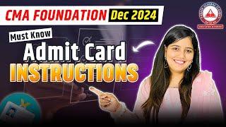 Don't Miss This ADMIT CARD Instructions for CMA Foundation Dec 2024 !