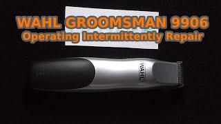 WAHL Groomsman 9906 Trimmer Repair