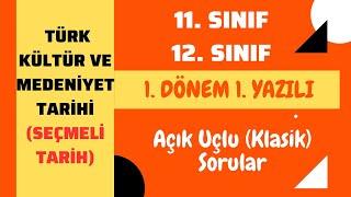 Türk Kültür ve Medeniyet Tarihi 1. Dönem 1. Yazılı, Açık Uçlu (Klasik) Sorular 11. ve 12. Sınıf 2023