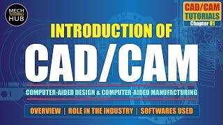 Introduction of CAD/CAM | CAD/CAM Tutorials | Chapter 01