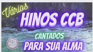 Hinos CCb Cantados Para Sua Alma  #hinosccb  vários Hinos Cantados CCB