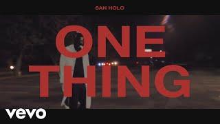 San Holo - One Thing (Official Lyric Video)