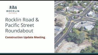 Rocklin Rd/Pacific St Roundabout Business Stakeholder Meeting Presentation