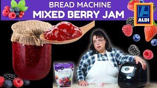 Bread Machine Mixed Berry Jam - Aldi Chef