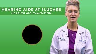 Hearing Aids: Pt. 1 Hearing Aid Evaluation - SLUCare Audiology