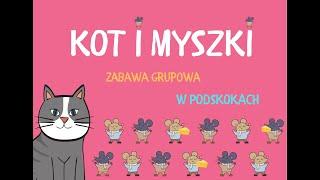 KOT I MYSZKI - zabawa grupowa W PODSKOKACH  |  RYTMICZNO-RUCHOWA