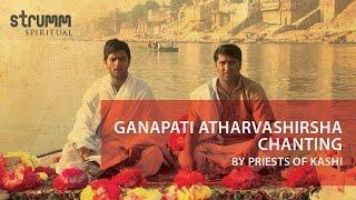 Ganapati Atharvashirsha Chanting I Priests of Kashi I Ved Vrind