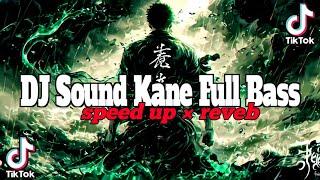 DJ Sound JJ Kane Full Bass (speed up x reveb)