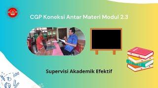 Koneksi Antar Materi CGP Modul 2.3.  Coaching untuk Supervisi Akademik