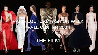 PARIS COUTURE FASHION WEEK FALL WINTER 2024:25 - THE FILM