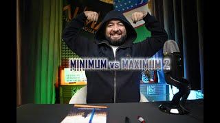 Minimum vs Maximum