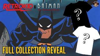 EXCLUSIVE FIRST LOOK: Batman the Animated Series Collection by Retrokid!