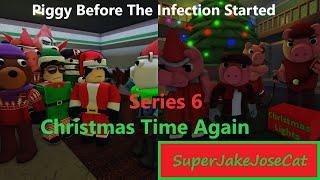 Piggy Before The Infection Started Series 6: Christmas Time Again (Piggy Animation)