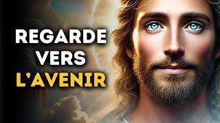  Regarde Vers L'avenir | Puissant Message de Dieu | Parole Divine urgente