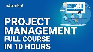 Project Management Full Course | Project Management Training | Edureka