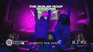 KNOTZ B2B DEGEN: THE BOILER ROOF SESSIONS II - Rise Rooftop 8-25-23