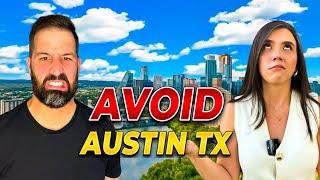 DON'T MOVE TO AUSTIN TEXAS - The Hard Truth from a New Resident!