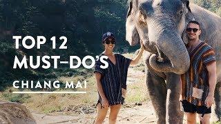 12 TOP THINGS TO DO IN CHIANG MAI, THAILAND | Things and What To Do In Chiang Mai 2017